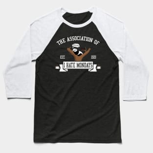 The association of I hate Mondays Baseball T-Shirt